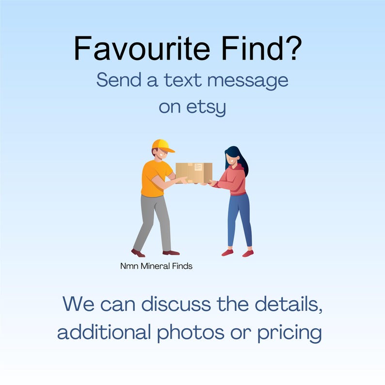 May include: An illustration shows a delivery person and a woman exchanging a cardboard box. The text reads "Favourite Find? Send a text message on etsy." The shop name "Nmn Mineral Finds" is also visible. The image has a light blue background.