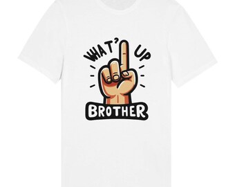 Sketch T Shirt Whats Up Brother Funny T Shirt Sketch Jynxi