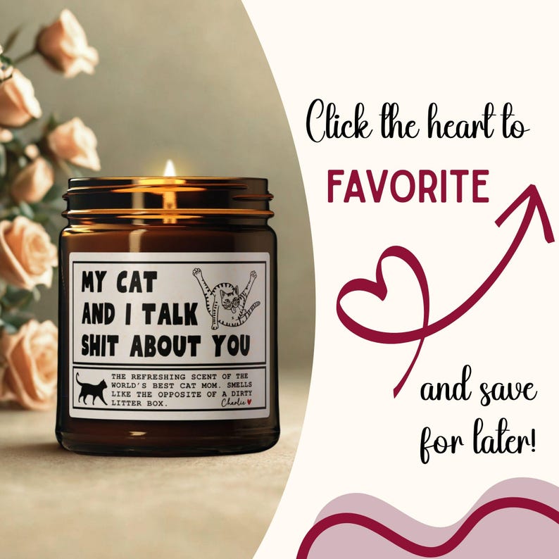 Puede incluir: Una vela encendida en un tarro de vidrio marr&oacute;n con una etiqueta blanca que dice "MY CAT AND I TALK SHIT ABOUT YOU". La vela tiene un gr&aacute;fico de gato negro y el texto "Click the heart to FAVORITE and save for later!"
