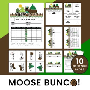 May include: Printable game sheets for Moose Bunco, a dice game. The sheets include a player score sheet, table tally sheet, and instructions on how to play. The design features a cartoon moose and a green and brown color scheme.