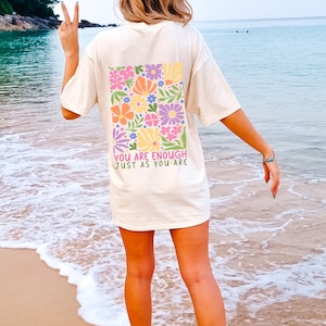 You are Enough Just us you are Summer Shirt  Beach Shirt Comfort Colors Shirt Oversized Shirt Summer Vacation Shirt Graphic Tee Cotton shirt