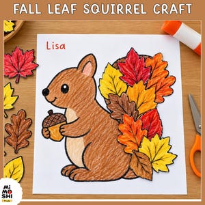 Może przedstawiać: Projekt rękodzieła z papieru zatytułowany FALL LEAF SQUIRREL CRAFT przedstawiający brązową wiewiórkę trzymającą żołądź, z ogonem wykonanym z kolorowych czerwonych, pomarańczowych, żółtych i brązowych papierowych liści. Imię Lisa jest napisane na czerwono.
