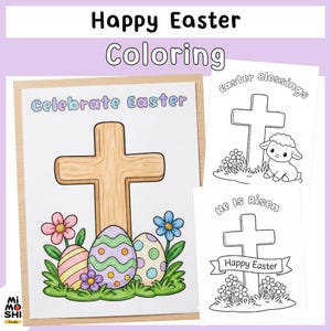 May include: A collection of Easter-themed coloring pages. One page features a wooden cross, decorated Easter eggs, and flowers. Other pages include crosses, a lamb, and the phrases "Easter Blessings" and "He is Risen". The words "Happy Easter" and "Coloring" are also visible.