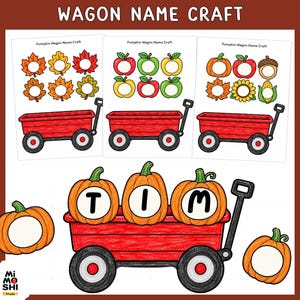 May include: A printable craft activity titled WAGON NAME CRAFT featuring illustrations of red wagons and various autumn-themed cutouts like pumpkins, leaves, apples, and sunflowers. One wagon is filled with three pumpkins displaying the letters T, I, and M.