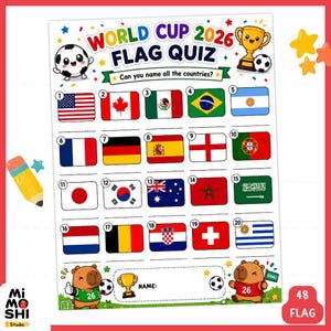 May include: A World Cup 2026 Flag Quiz activity sheet featuring twenty numbered national flags, a cartoon soccer ball, a trophy, and two capybara characters. The page includes a space for a name and the text Can you name all the countries?