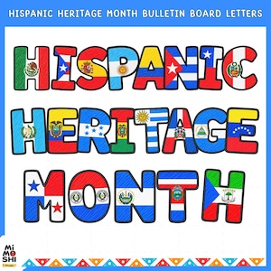 May include: A set of bulletin board letters spelling HISPANIC HERITAGE MONTH. Each letter features a unique flag design from various Hispanic countries, including Mexico, Puerto Rico, Spain, Argentina, Colombia, Cuba, Chile, Peru, Guatemala, Ecuador, Honduras, Bolivia, Uruguay, Dominican Republic, Nicaragua, Venezuela, Panama, Paraguay, El Salvador, Costa Rica, and Equatorial Guinea.