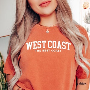 West Coast, West Coast Best Coast, West Coast Tee, Womens T shirt, Gift for her, Oversized shirt, Coast, West Coast T shirt, Comfort Colors
