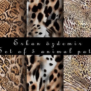 May include: Set of five animal print patterns in brown, black, and white. The patterns include leopard, cheetah, snake, and tiger prints. The text "Erkan özdemir Set of 5 animal pattern png" is at the bottom of the image.
