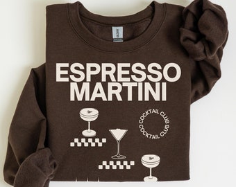 Espresso Martini Sweatshirt, Perfect Gift for Coffee Lovers, Trendy Cocktail Apparel, Funny Coffee Sweatshirt, Signature Drink