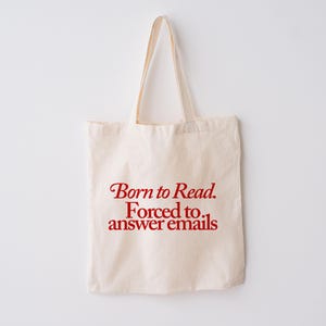 Born to Read Books Forced to Read Emails Book Lover Gift Reader Tote Office Humor Funny Canvas Bag, Literary Tote Bookish Accessory