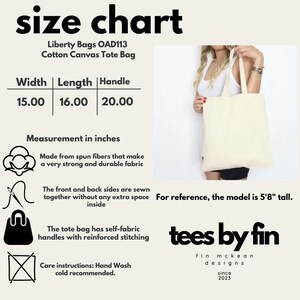 May include: Cream-colored cotton canvas tote bag with size chart. The bag is 15 inches wide, 16 inches long, and has 20-inch handles. The text on the image says "tees by fin" and "since 2023".