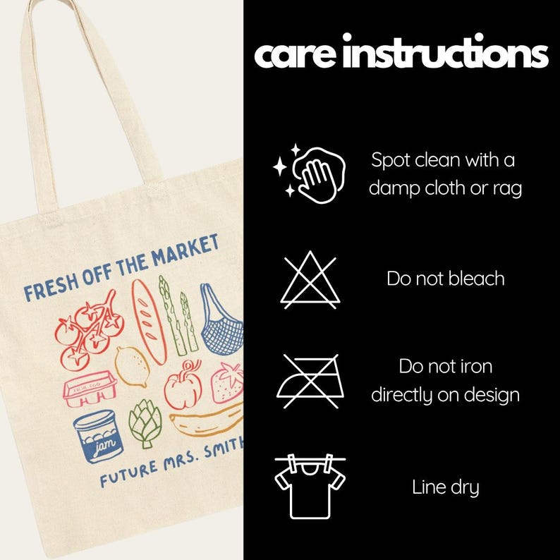 May include: Cream-colored tote bag with a colorful illustration of produce and the text "FRESH OFF THE MARKET" and "FUTURE MRS. SMITH." Care instructions are listed on a black background. The bag features a variety of fruits and vegetables.