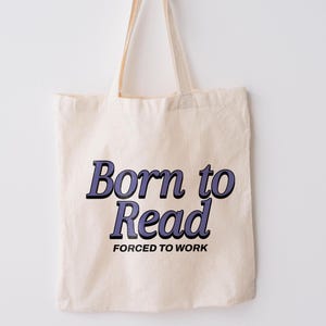 Born to Read Books Forced to Read Emails Tote Bag Gift for Book Lovers Bookish Merch for Coworker Work Humor