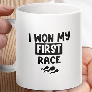 Funny I Won My First Race Mug, Gag Gift for New Parents, Baby Shower Gift Idea, Pregnancy Announcement, Expecting Parents Gift