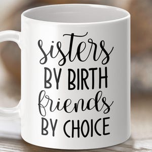 Geboortezusters Mok vrienden door keuze, inspirerende koffiemok, cadeau voor zus, mok beste vriend, leuke mok voor vrouwen, mok zusterschap