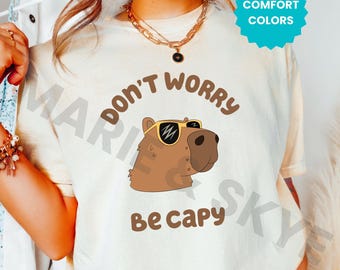 Dont Worry Be Capy Shirt, Capybara Shirt, Funny Capybara Graphic Tee, Capybara, Capybara Lover Gift, Funny Capybara Gift, Animal Lover Gift