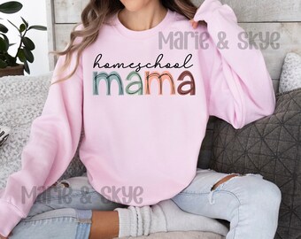 Homeschool Mama Sweatshirt Homeschool Mom Homeschool Mama Sweater Homeschooling Homeschool Mom Home school Mama