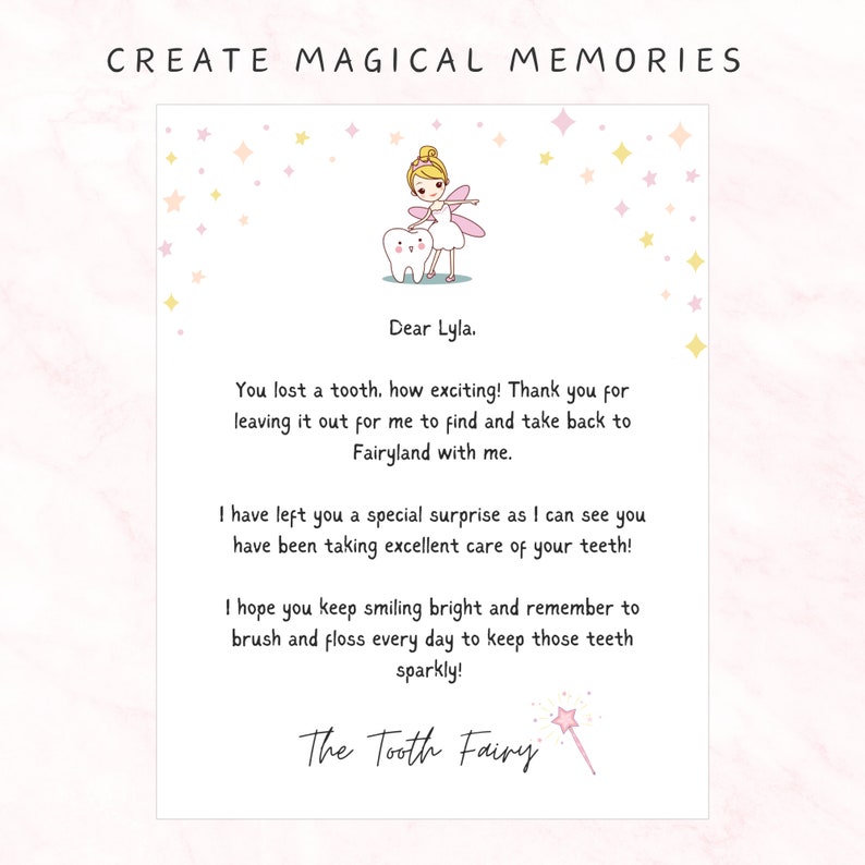 May include: A letter from the Tooth Fairy with the text "Create Magical Memories" at the top. The letter includes a drawing of a fairy and a tooth. The text reads "Dear Lyla" and describes the tooth fairy's visit.