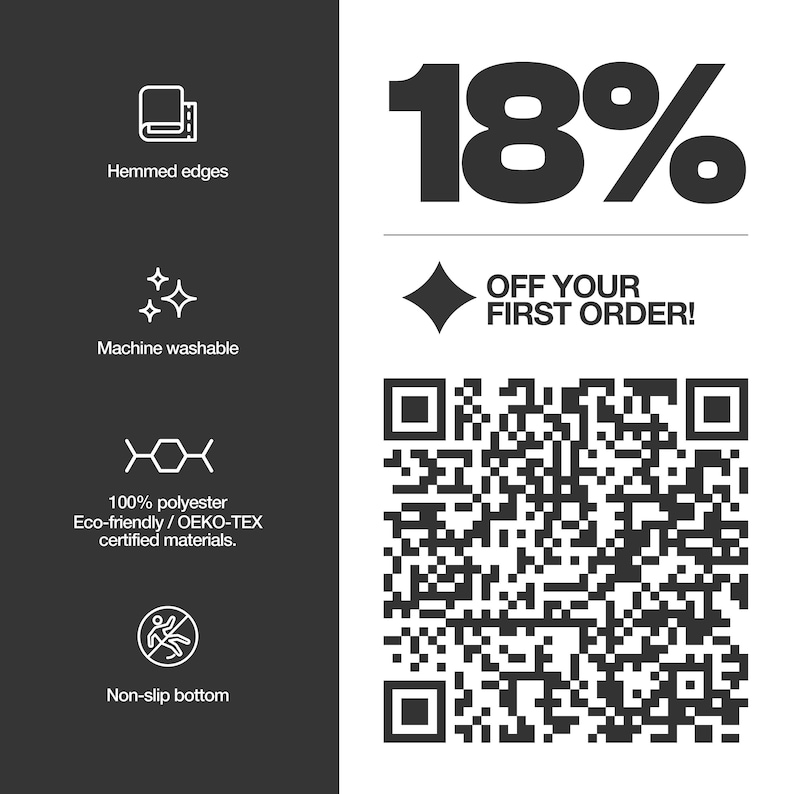 Rug features: easy to clean with a vacuum, machine washable, and foldable. 100% polyester chenille. Non-slip bottom and hemmed edges. And a signup QR code for 18% off the first order!