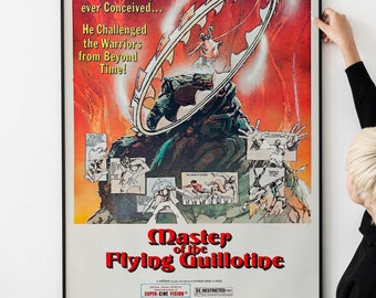 May include: A vintage movie poster for the film "Master of the Flying Guillotine." The poster features a red and orange background with a large, circular, spiked weapon in the center. The title of the film is written in large, red letters at the bottom of the poster. The poster also includes the text "Armed with the Most Gruesome Weapon ever Conceived... He Challenged the Warriors from Beyond Time!" and "SUPER-CINE VISION."