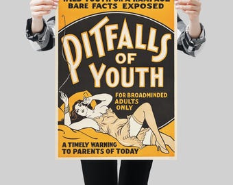 May include: A vintage-style poster with a yellow background and black text that reads "Pitfalls of Youth". The poster features a woman in a yellow dress lying on a bed with a cigarette in her hand. The text also reads "Wild Youth on a Rampage Bare Facts Exposed" and "For Broadminded Adults Only".