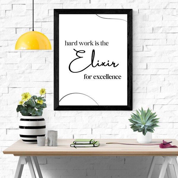 Elixir for Excellence - Customizable Digital Prints - Inspirational Quotes for Home & Office - Ideal Gift for Motivation and Achievement