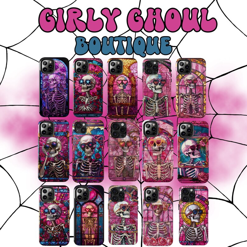 May include: A collection of 12 colorful phone cases featuring a skeleton wearing sunglasses and a heart-shaped design. The cases are all in a stained glass style with pink, blue, and green accents. The text "Girly Ghoul Boutique" is displayed at the top of the image.