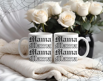 Mama 11 oz Mug | Gothic Mommy Mug | Alternative Mom Gift | Goth Mug for Mother's Day Gifting | Edgy Mom Gift