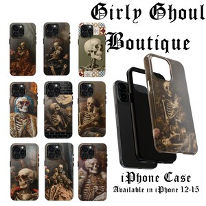 May include: A set of nine iPhone cases featuring different artistic images of skeletons in various poses. The cases are available for iPhone 12-15. The text "Girly Ghoul Boutique" is displayed at the top of the image.