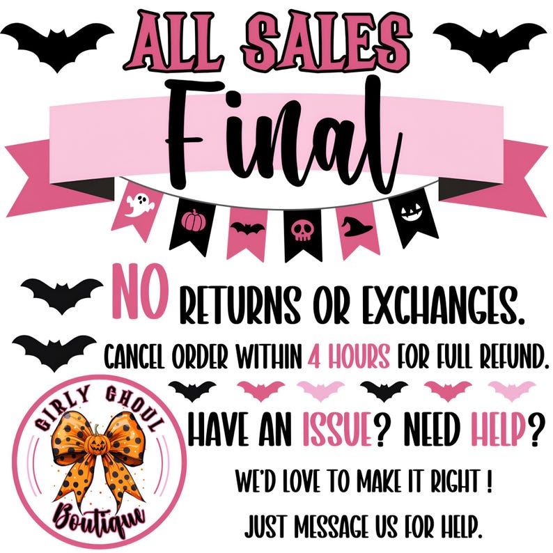 Może przedstawiać: R&oacute;żowo-czarna grafika o tematyce Halloween z tekstem "ALL SALES FINAL" i "NO RETURNS OR EXCHANGES". Zawiera ilustracje nietoperzy i baner&oacute;w. Obecne jest r&oacute;wnież logo "Girly Ghoul Boutique".