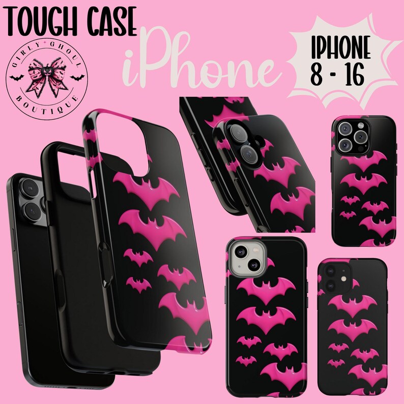 May include: A set of black iPhone cases featuring a pink bat pattern. The cases are suitable for iPhone 8-16. The cases are displayed against a pink background. The text "TOUGH CASE" and "iPhone" are shown at the top of the image. The text "Girly Ghoul Boutique" is shown in a pink and black circle at the top left of the image. The text "iPhone 8-16" is shown in a white circle with a black outline at the top right of the image.