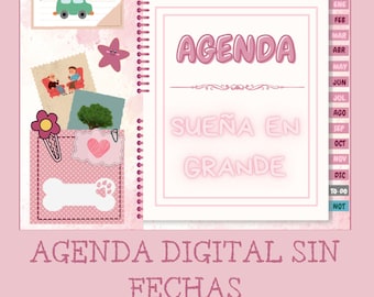 May include: Pink and white digital agenda with the text "AGENDA" and "SUEÑA EN GRANDE" in a decorative font. The agenda has a pink and white polka dot background with a variety of decorative elements, including a car, a star, a flower, a heart, and a bone. The text "AGENDA DIGITAL SIN FECHAS" is at the bottom of the image.