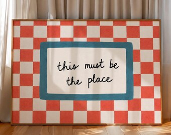 This Must Be The Place Print, Checkered Wall Art, Retro Groovy Decor, Vintage Quote Print, New Home Gift, Preppy Dorm Room Wall Art