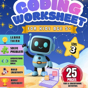 May include: A digital coding worksheet for kids age 5+ featuring a blue robot, a laptop, and space-themed graphics. The text includes ACHEIVER, CODING WORKSHEET, LEVEL 3, 25 PAGES, and size specifications of 8.5 x 11 inches, A4, and A3.