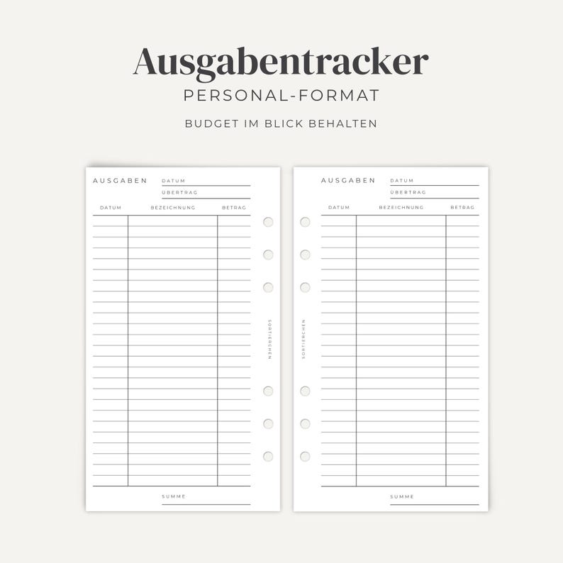 May include: Two white personal-format planner inserts for expense tracking. Each page features the text Ausgabentracker, Datum, &Uuml;bertrag, Bezeichnung, Betrag, and Summe. The layout includes columns for date, description, and amount with six ring holes.