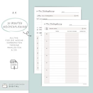 May include: A4-sized printable planner pages with the text "30 MINUTEN WOCHENPLANUNG". The pages feature sections for meal planning, appointments, and tasks. The design is minimalist with a light color palette.