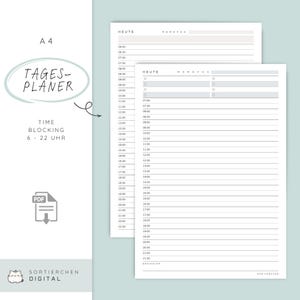 May include: A4-sized time-blocking planner with the text "TAGES-PLANER" and "TIME BLOCKING 6-22 UHR." The planner features a detailed hourly schedule from 6:00 to 22:30, with space for notes. The design is minimalist, with a PDF icon.