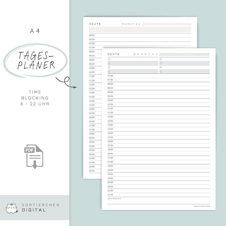 May include: A4-sized time-blocking planner with the text "TAGES-PLANER" and "TIME BLOCKING 6-22 UHR." The planner features a detailed hourly schedule from 6:00 to 22:30, with space for notes. The design is minimalist, with a PDF icon.