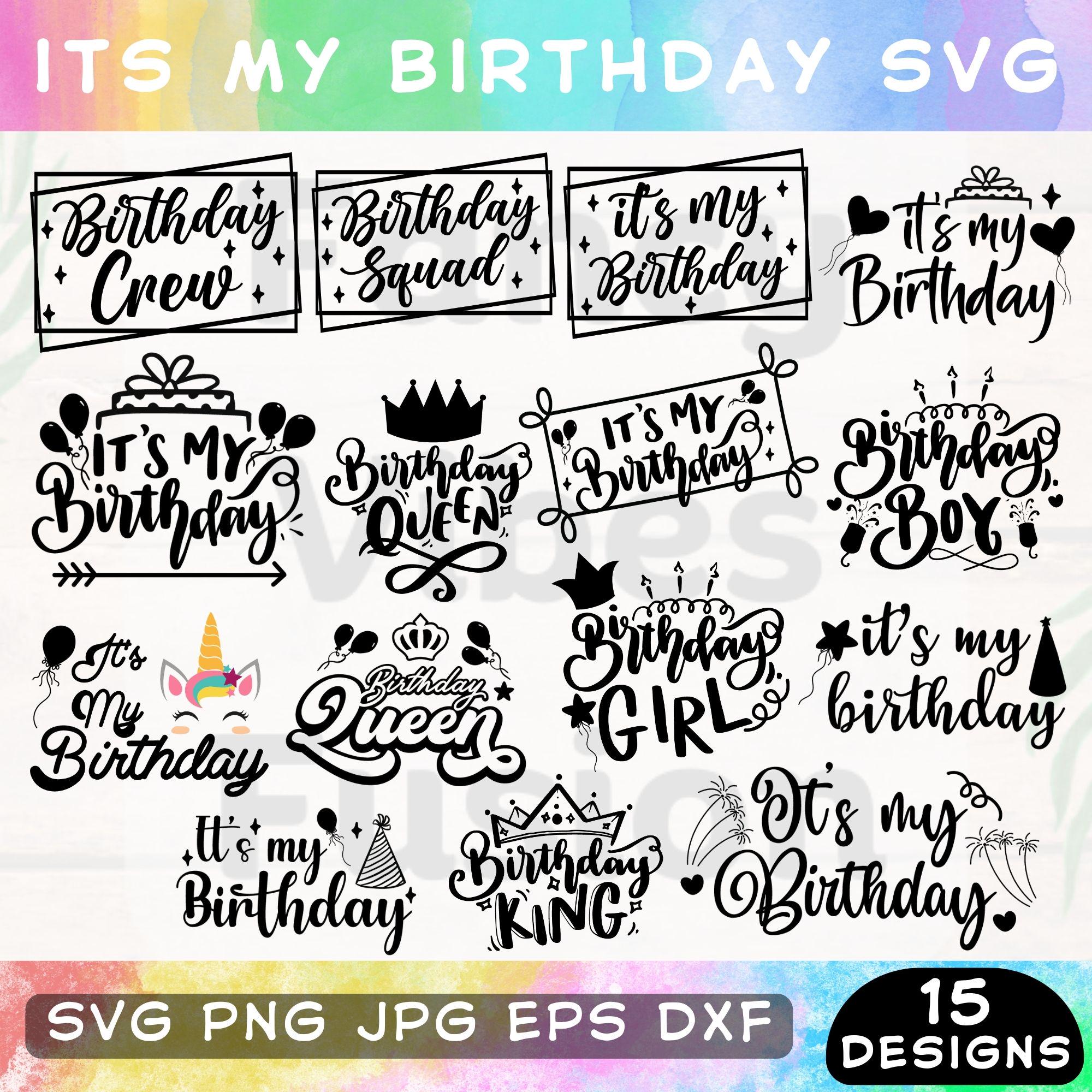 Its My Birthday Svg, It's My Birthday Svg, Birthday Svg Bundle, Birthday Saying Svg, Birthday Quotes, Birthday Queen Svg, Birthday Girl Png