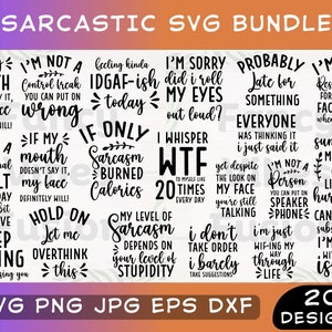 Sarcastic Svg Bundle, Sarcasm Svg, Funny Quotes Svg, Funny Sayings Svg, Sarcastic Sayings Svg, Sarcastic Quotes Svg, Silhouette Cricut Files