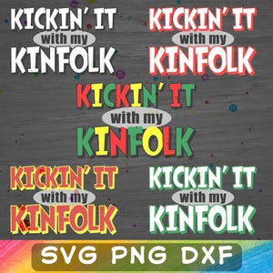 Paquete Svg Kickin It With My Kinfolk, Diseño My Kinfolk, Svg De Reunión Familiar, Camiseta Familiar, Png De Reunión Familiar, Viaje Familiar, Svg De Reunión