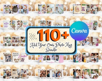 110 + Add your Own Photo Mug Bundle, Canva Add Your Photo Sublimation, Photo Collage Mug, Mug Sublimation Wrap PNG, Mug Wrap Designs PNG