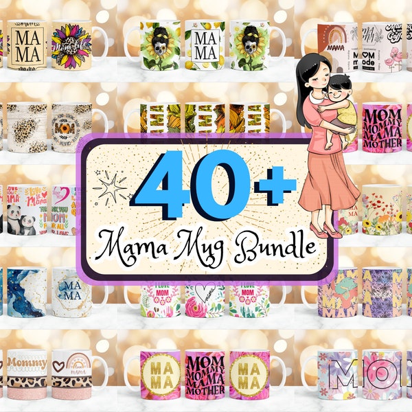 40+ Mama Mug Sublimation Designs Bundle, Mom Mug Sublimation, Mama Mug Wrap, Mom Mug wrap, Mother's Day Mug Sublimation, Best Mom Ever Mug