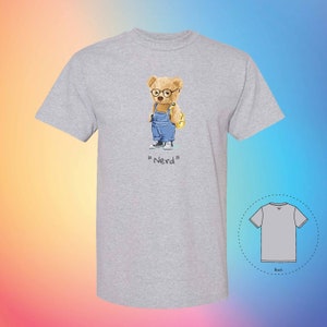 NERD The Bear Tee, Handmade Unisex Girlfriend Boyfriend Trendy Shirt | Cute T-Shirts