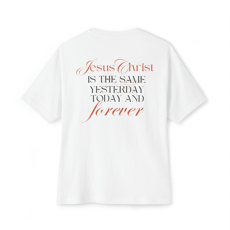 Christian Tee Jesus Tee Positive Shirts Oversized Boxy Tee Unisex Tees Jesus Christ Forever Tshirt Tshirt for Him & Her image 9