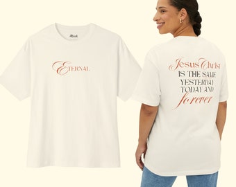 Christian Tee | Jesus Tee | Positive Shirts | Oversized Boxy Tee | Unisex Tees | Jesus Christ Forever Tshirt | Tshirt for Him & Her