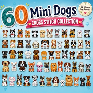 May include: A collection of 60 mini dog cross stitch patterns. The image features a variety of breeds in a pixelated style, with text that reads "60 Mini Dogs Cross Stitch Collection". The background is a light blue color.