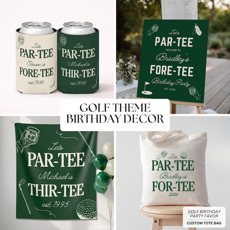 May include: A collection of golf-themed birthday party decorations. Items include can coolers, a welcome sign, a banner, and a tote bag. The decorations feature the phrases "Let's Par-Tee" and "Fore-Tee" in white text on a green background.