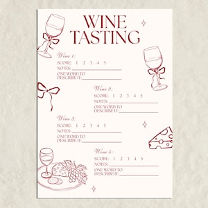May include: A cream-coloured wine tasting sheet with burgundy text and illustrations. The sheet includes space to score and describe four wines, with illustrations of wine glasses, cheese, and grapes. The title "Wine Tasting" is at the top.