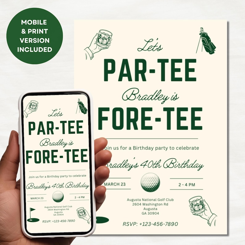 May include: A golf-themed birthday party invitation with the text "Let's PAR-TEE Bradley is FORE-TEE". The invitation includes a mobile and print version. The design features golf-related illustrations and details for Bradley's 40th birthday.